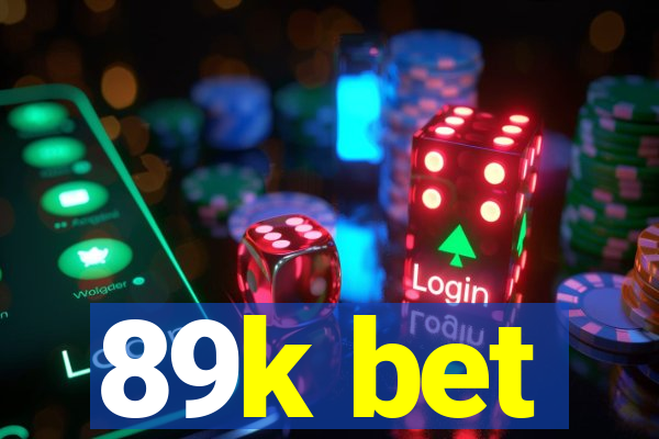 89k bet